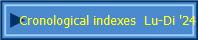 Cronological indexes  Lu-Di '24