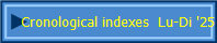 Cronological indexes  Lu-Di '25